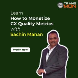 Monetization of CX Quality Metrics